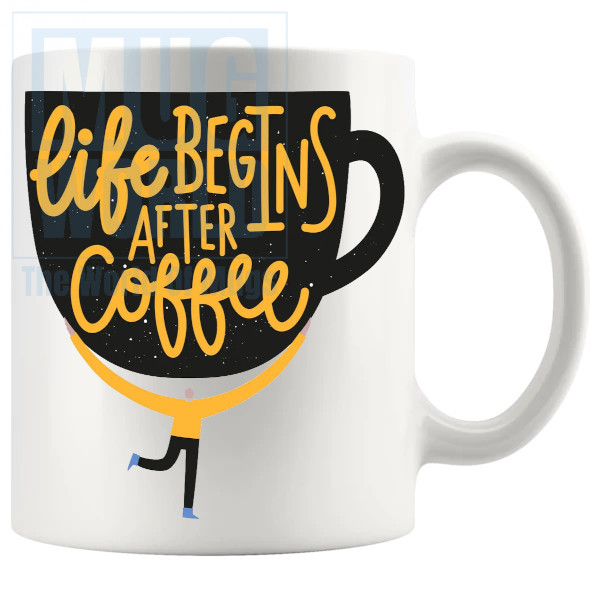 Life Begins After Coffee Mug