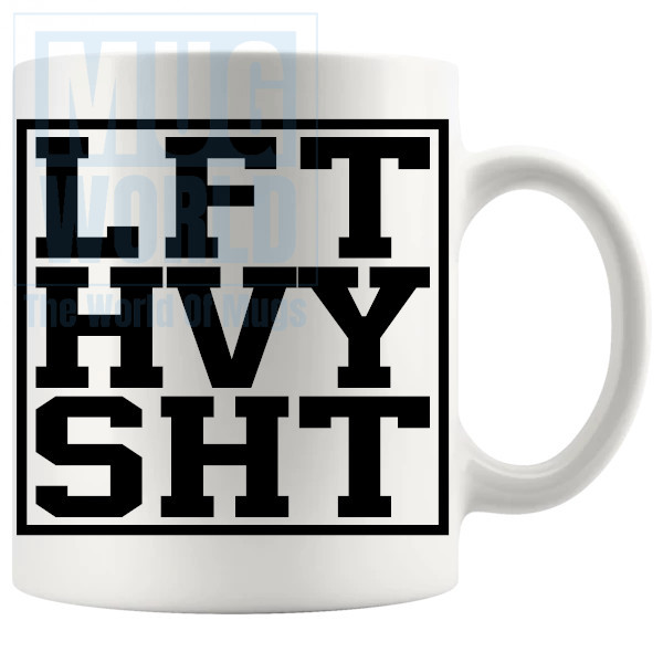 Lift Heavy Mug