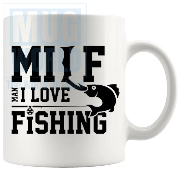 Man I Love Fishing Mug