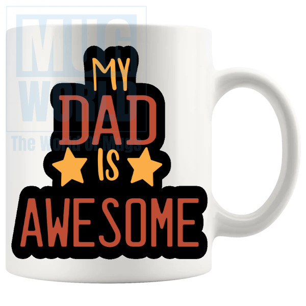 My Dad Is Awesome Mug