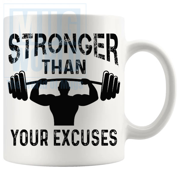 Stronger Than Your Excuses Mug