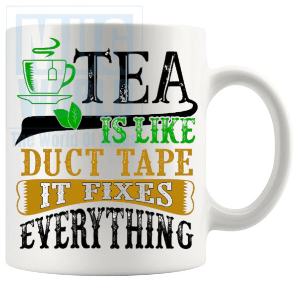 Tea Is Like Duct Tape Mug