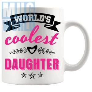 World's Coolest Daughter Mug family gift for daughter