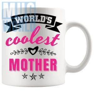 World's Coolest Mother Mug family gift for mother or mum