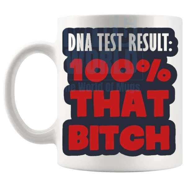100% That Bitch Mug funny rude confidence gift shown with handle on the left