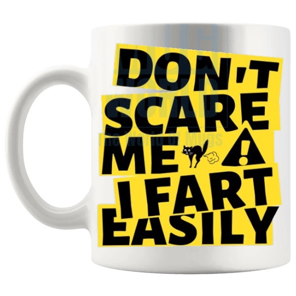 Don't Scare Me I Fart Easily Mug funny rude fart joke gift shown with handle on the left