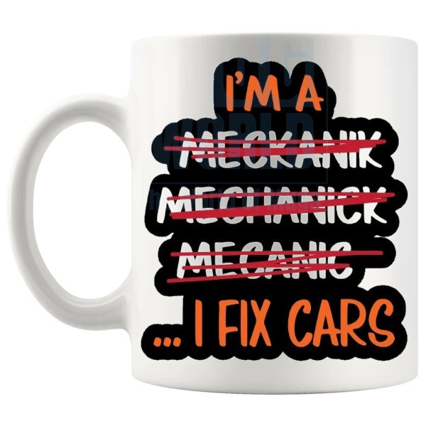 I Fix Cars Mug funny gift for mechanics and car repair fans shown with handle on the left