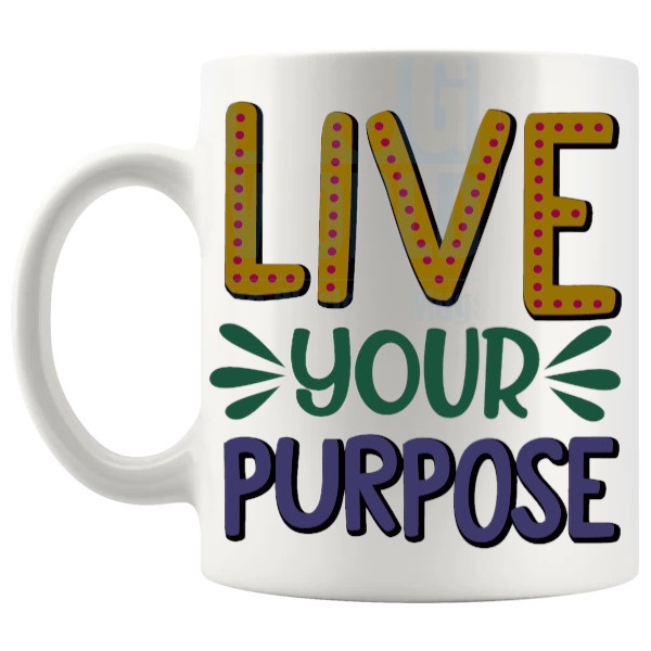 Live Your Purpose Mug with “Live Your Purpose” text design shown with handle on the left
