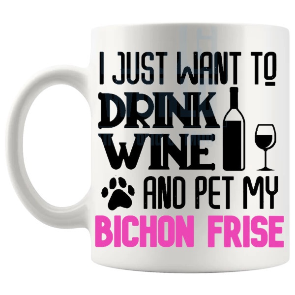 Drink Wine And Pet My Bichon Frise Mug in Pink funny dog lover gift shown with handle on the left
