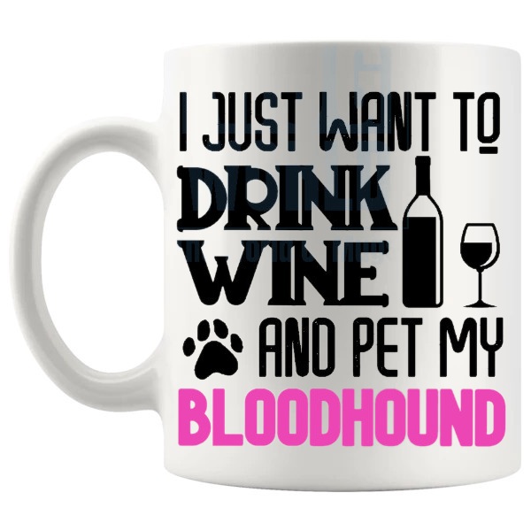 Drink Wine And Pet My Bloodhound Mug in Pink funny dog lover gift shown with handle on the left