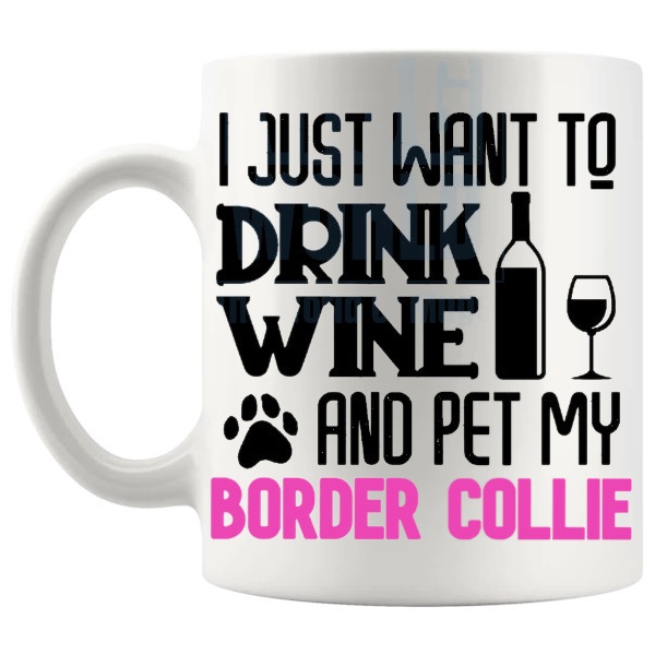 Drink Wine And Pet My Border Collie Mug in Pink funny dog lover gift shown with handle on the left