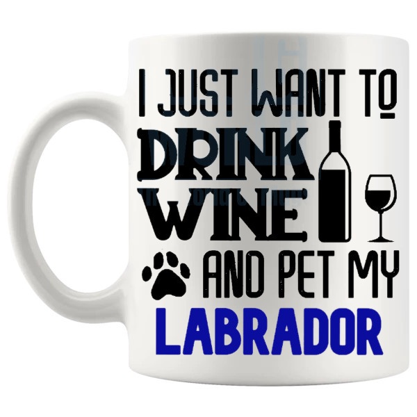 Drink Wine And Pet My Labrador Mug in Blue funny dog lover gift shown with handle on the left