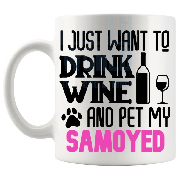 Drink Wine And Pet My Samoyed Mug in Pink funny dog lover gift shown with handle on the left