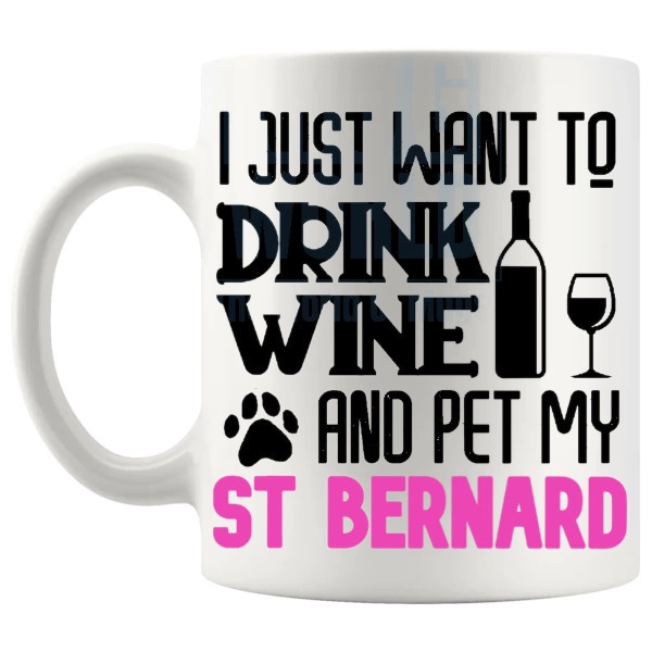 Drink Wine And Pet My St Bernard Mug in Pink funny dog lover gift shown with handle on the left