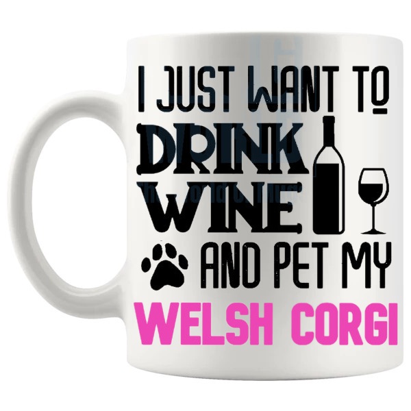 Drink Wine And Pet My Welsh Corgi Mug in Pink funny dog lover gift shown with handle on the left
