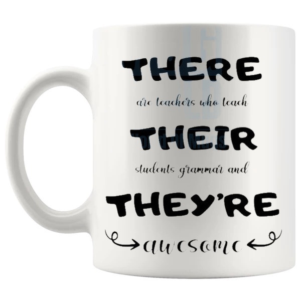 Their Are Teachers Mug funny grammar joke teacher gift shown with handle on the left