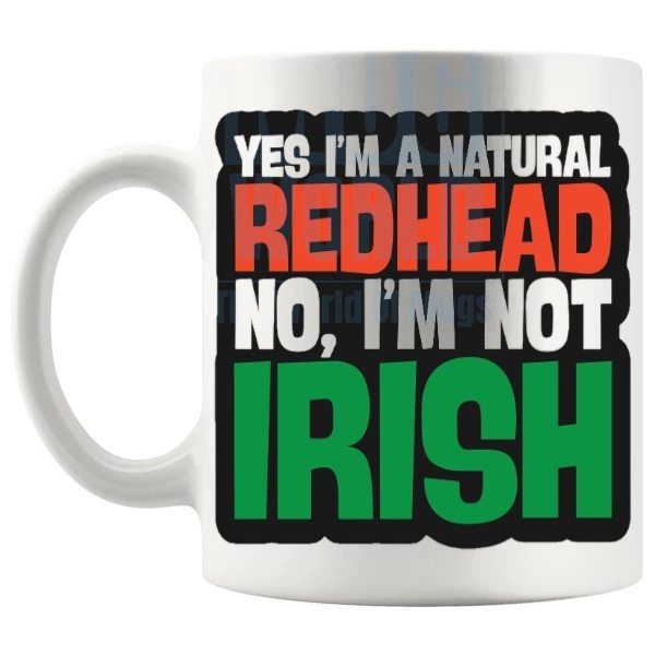 Yes I'm A Natural Redhead Mug funny ginger hair gift shown with handle on the left