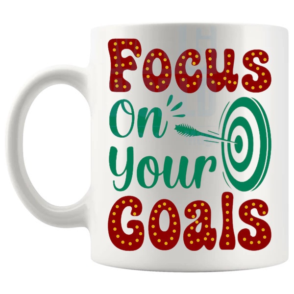 Focus On Your Goals Mug with “Focus On Your Goals” text design shown with handle on the left