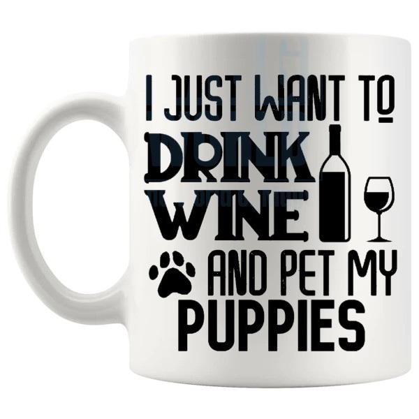 I Just Want To Pet My Puppies Mug shown with handle on the left