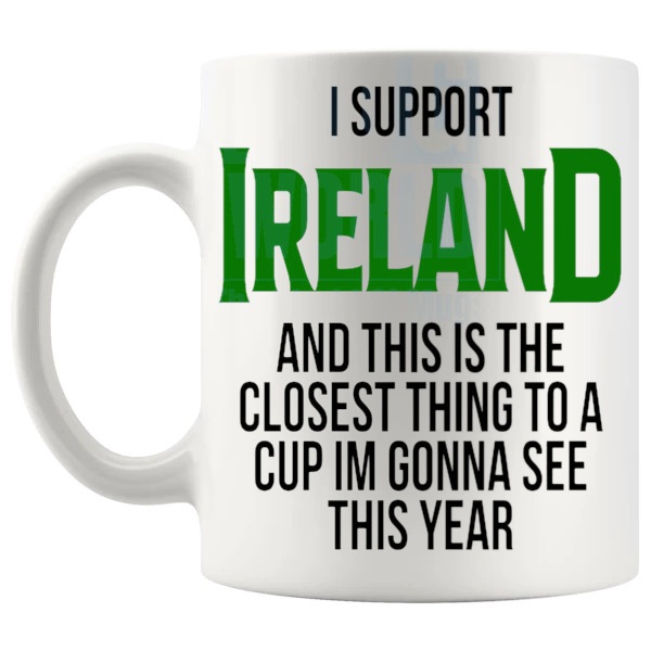 Ireland Closest Thing To A Cup Mug funny unofficial football supporter gift shown with handle on the left