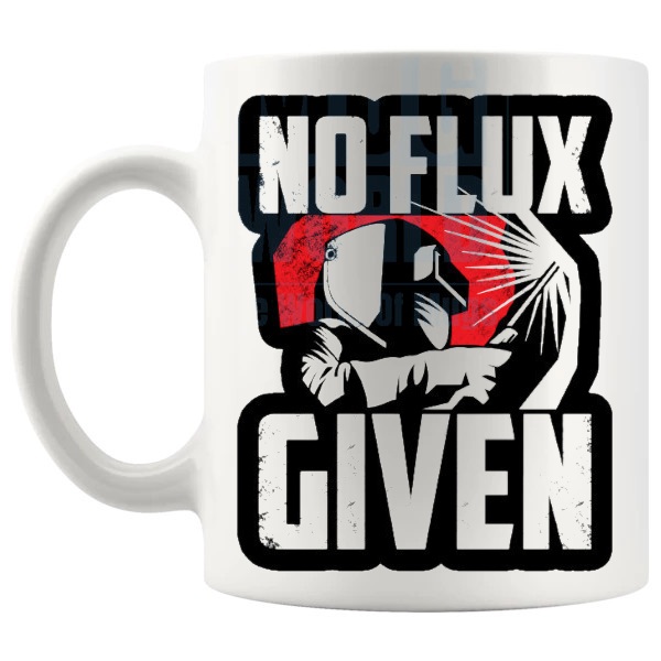No Flux Given Mug - Novelty Handmade Gifts shown with handle on the left