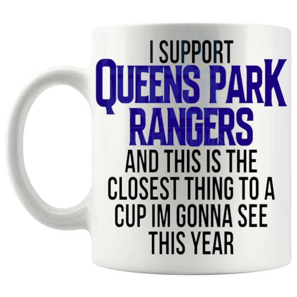 Queens Park Rangers Closest Thing To A Cup Mug funny unofficial football fan gift for Queens Park Rangers supporters shown with handle on the left