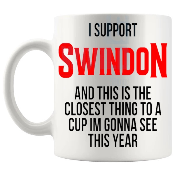Swindon Closest Thing To A Cup Mug funny unofficial football fan gift for Swindon supporters shown with handle on the left